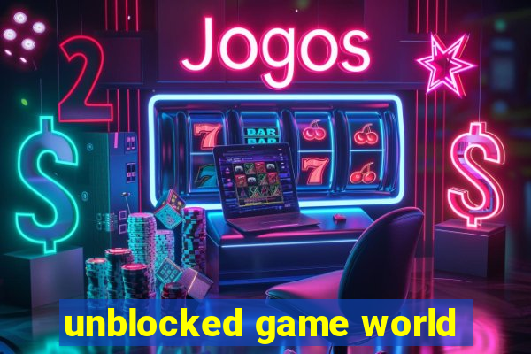 unblocked game world